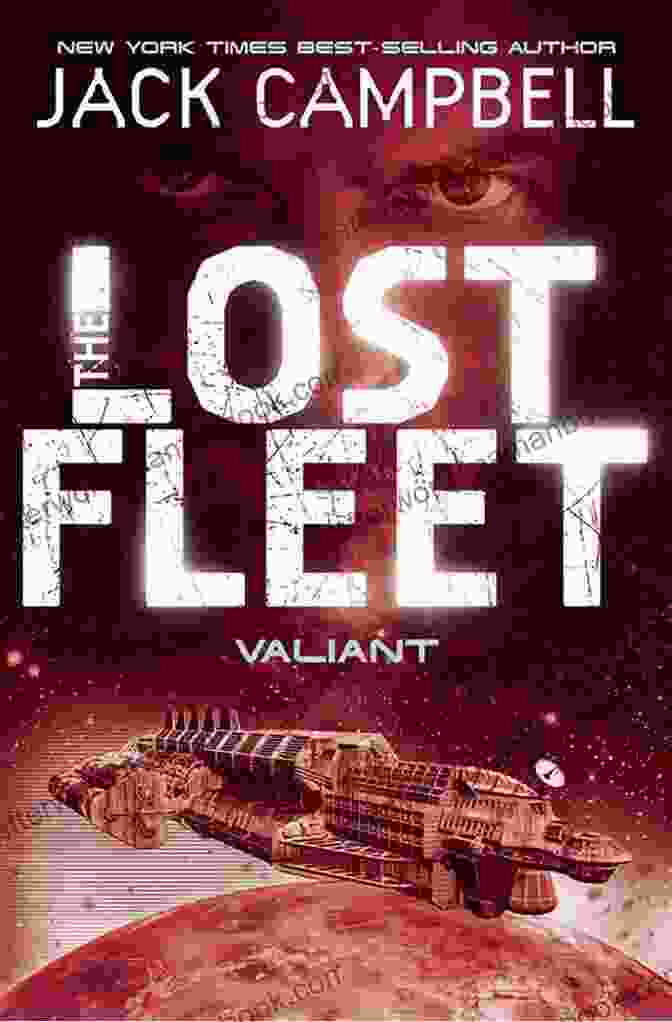 A Gripping Space Battle Scene From The Lost Fleet: Valiant Novel By Jack Campbell, Featuring Advanced Spacecraft Engaged In Intense Combat Amidst The Vastness Of Space The Lost Fleet: Valiant Jack Campbell