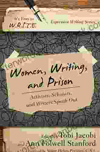 Women Writing And Prison: Activists Scholars And Writers Speak Out (It S Easy To W R I T E Expressive Writing)