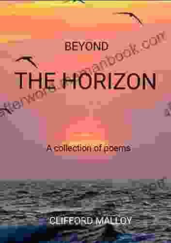 Beyond The Horizon: A Collection Of Poems