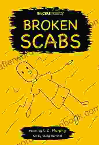 Broken Scabs L Q Murphy