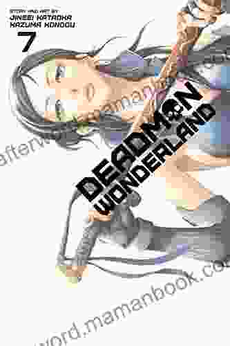 Deadman Wonderland Vol 7 C M Sutter