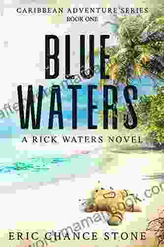 Blue Waters: A Rick Waters Novel (Caribbean Adventure 1)