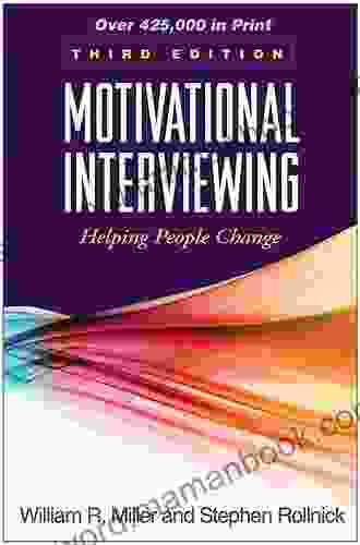 Motivational Interviewing Third Edition: Helping People Change (Applications Of Motivational Interviewing)