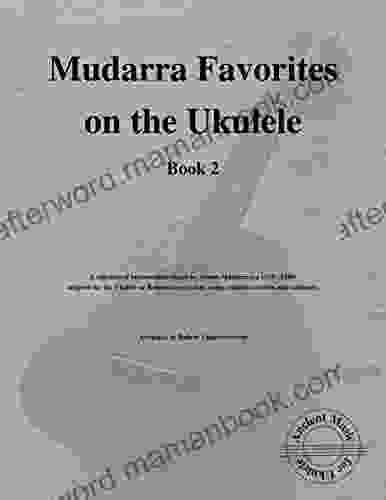 Mudarra Favorites On The Ukulele (Book 2): Ancient Music For Ukulele #43