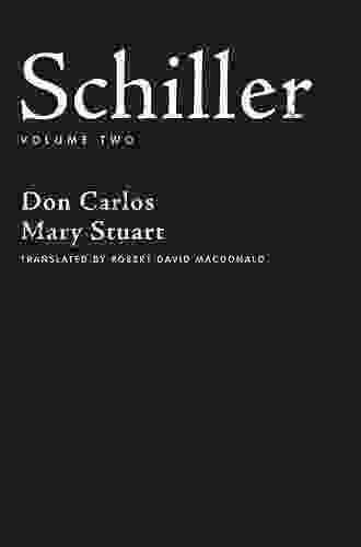 Schiller: Volume Two: Don Carlos Mary Stuart (Oberon Classics)