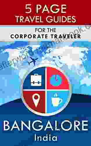 Bangalore Travel Guide: For The Corporate Traveler (5 Page Travel Guides)