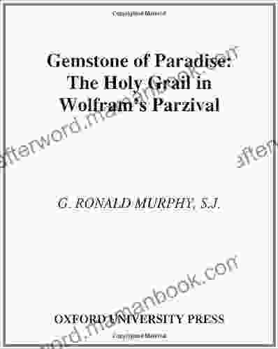Gemstone Of Paradise: The Holy Grail In Wolfram S Parzival