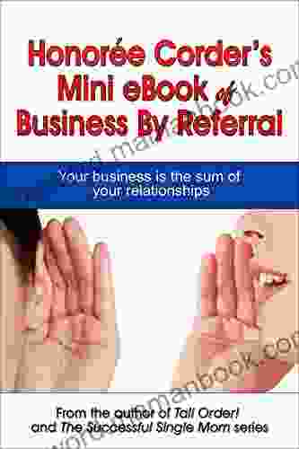 Honoree Corder S Mini EBook Of Business By Referral