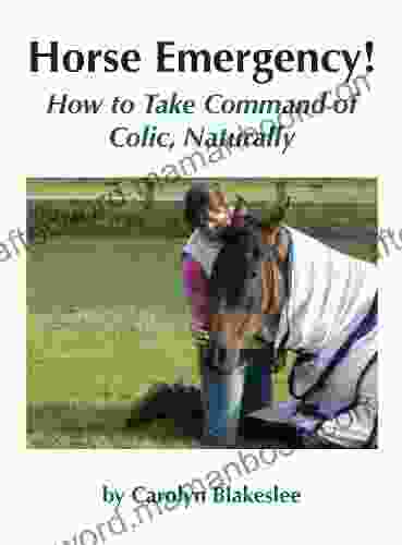 HORSE EMERGENCY How To Take Command Of Colic Naturally