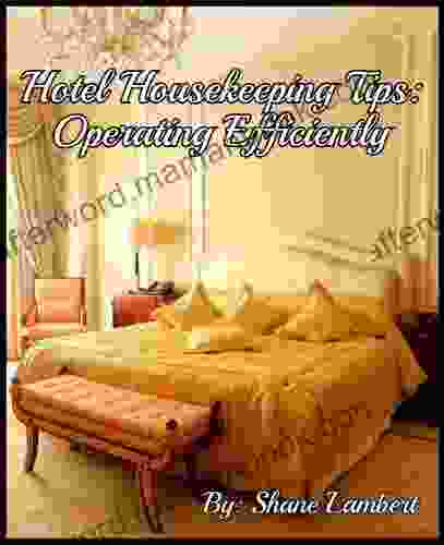 Hotel Housekeeping Tips: Operating Efficiently