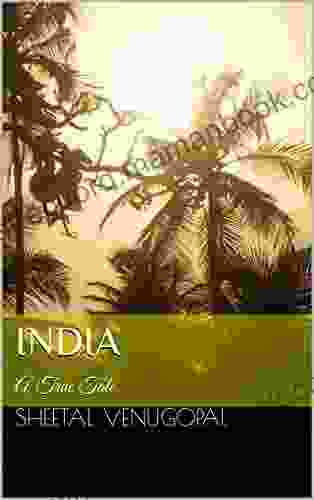 India: A True Tale Sheetal Venugopal