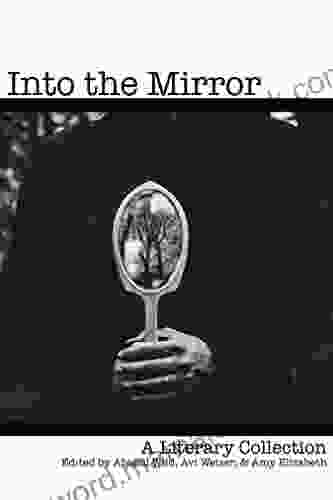 Into The Mirror: A Literary Collection