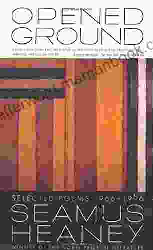 Opened Ground: Selected Poems 1966 1996