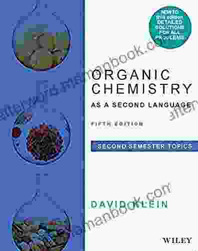 Organic Chemistry As A Second Language: Second Semester Topics 5th Edition