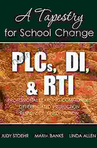 PLCs DI RTI: A Tapestry For School Change