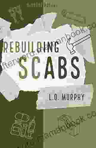 Rebuilding Scabs L Q Murphy