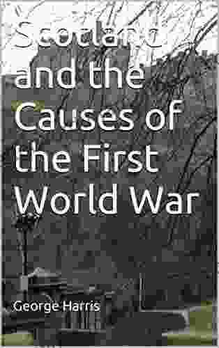 Scotland And The Causes Of The First World War (Lectures In Scottish History)