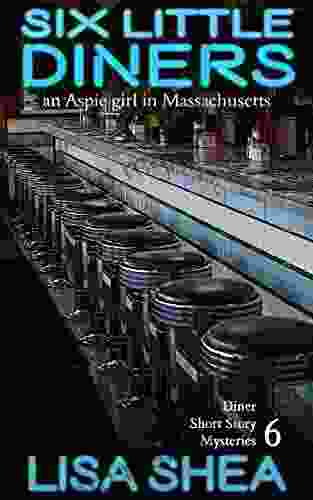 Six Little Diners An Aspie Girl In Massachusetts (Diner Short Story Mysteries 6)