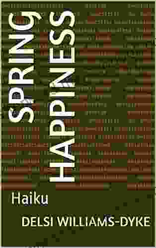 Spring Happiness : Haiku Alex L Moretti