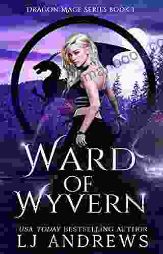 Ward Of Wyvern: A Dragon Shifter Fantasy (The Dragon Mage 1)