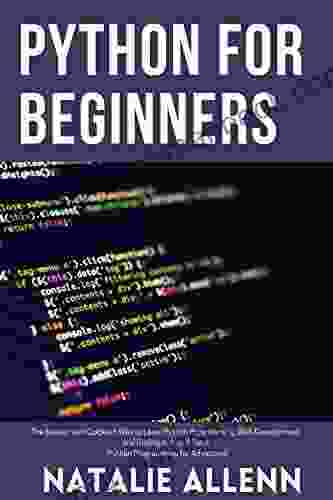 Python For Beginners: The Easiest And Quickest Way To Learn Python Programming Web Development And Coding In Just 7 Days Python Programming For Advanced