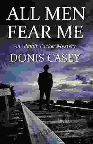 All Men Fear Me (Alafair Tucker Mysteries 8)