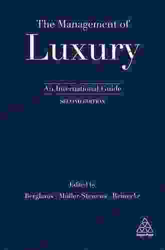The Management Of Luxury: An International Guide