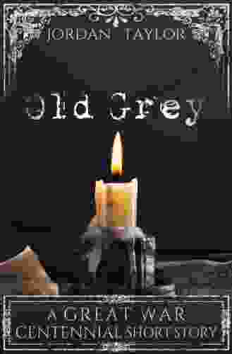 Old Grey (short Story) (Great War Centennial)