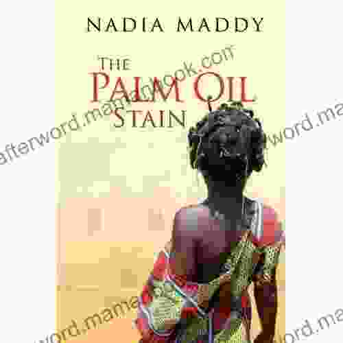 The Palm Oil Stain Nadia Maddy