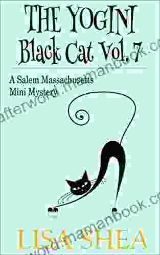 The Yogini Black Cat Vol 7 A Salem Massachusetts Mini Mystery
