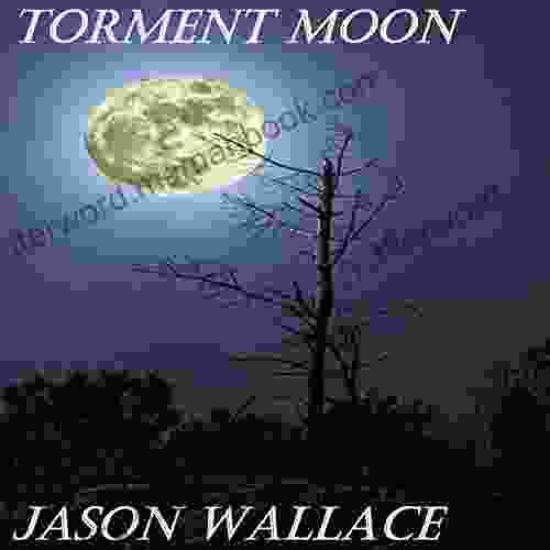 Torment Moon Jason Wallace