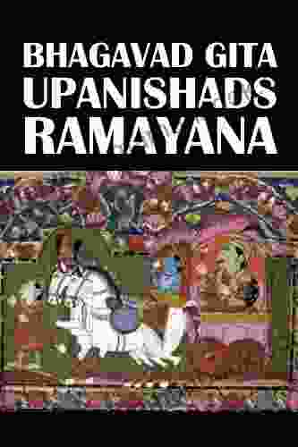 The Bhagavad Gita The Upanishads And The Ramayana Annotated (Civitas Library Classics)