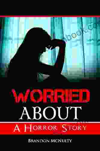 Worried About: A Horror Story